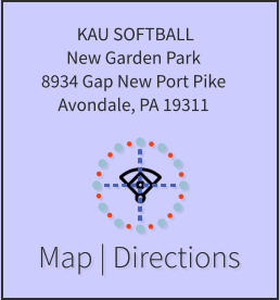 Map | Directions  KAU SOFTBALL New Garden Park 8934 Gap New Port Pike Avondale, PA 19311