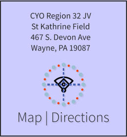 Map | Directions CYO Region 32 JV St Kathrine Field 467 S. Devon Ave Wayne, PA 19087