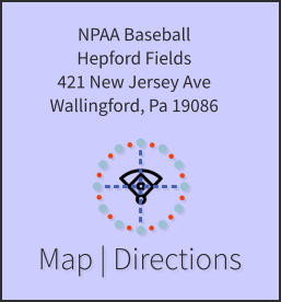 Map | Directions NPAA Baseball Hepford Fields 421 New Jersey Ave Wallingford, Pa 19086