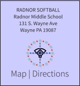 Map | Directions RADNOR SOFTBALL Radnor Middle School 131 S. Wayne Ave Wayne PA 19087